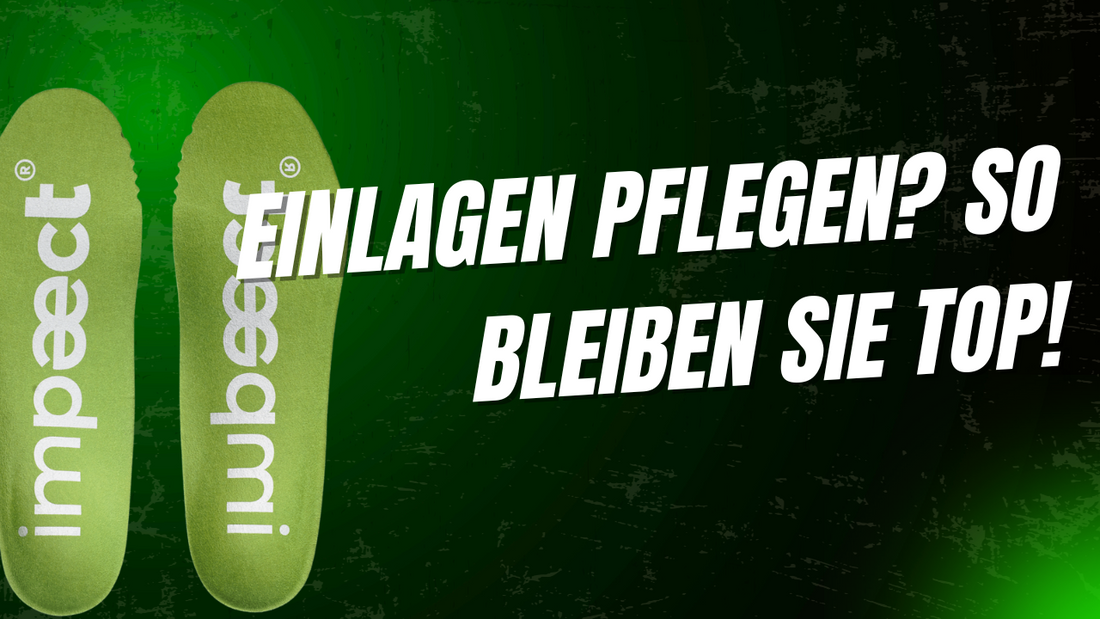Lebensdauer verlängern: So pflegst du deine biomechanischen Einlegesohlen richtig