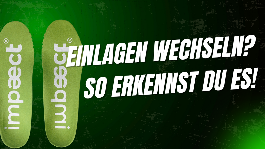 Einlegesohlen wechseln: Wann ist der richtige Zeitpunkt?