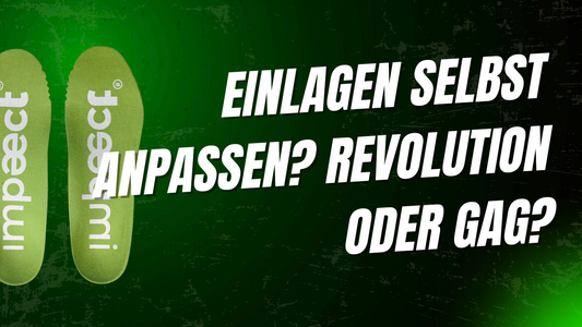 Einlegesohlen für Zuhause anpassen: Revolution oder Marketing-Gag?